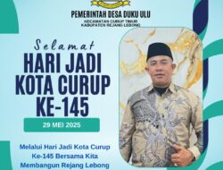 Amarwan, S.Pd. Kepala Desa Duku Ulu, Kecamatan Curup Timur, Kab.Rejang Lebong Mengucapkan Selamat Hari Jadi Kabupaten Rejang Lebong  ke-145.
