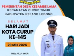 Darwan Toni, Kepala Desa Kesambe Lama, Kecamatan Curup Timur, Kab.Rejang Lebong Mengucapkan Selamat Hari Jadi Kabupaten Rejang Lebong  ke-145.